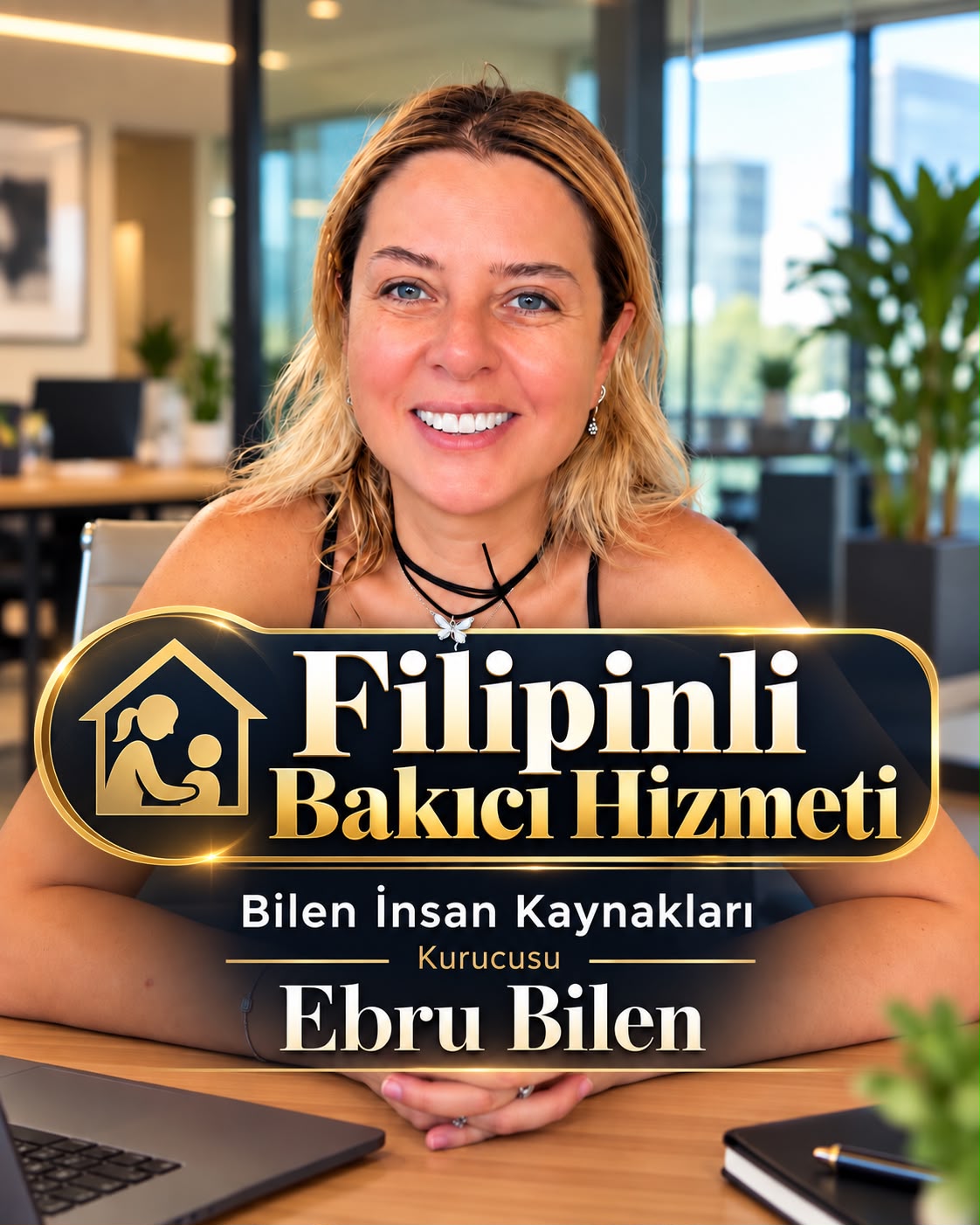 Bilen İnsan Kaynakları kurucusu Ebru Bilen, Filipinli bakıcı hizmeti